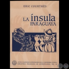 LA NSULA PARAGUAYA - Ensayo de ERIC COURTHS - Ao 2005